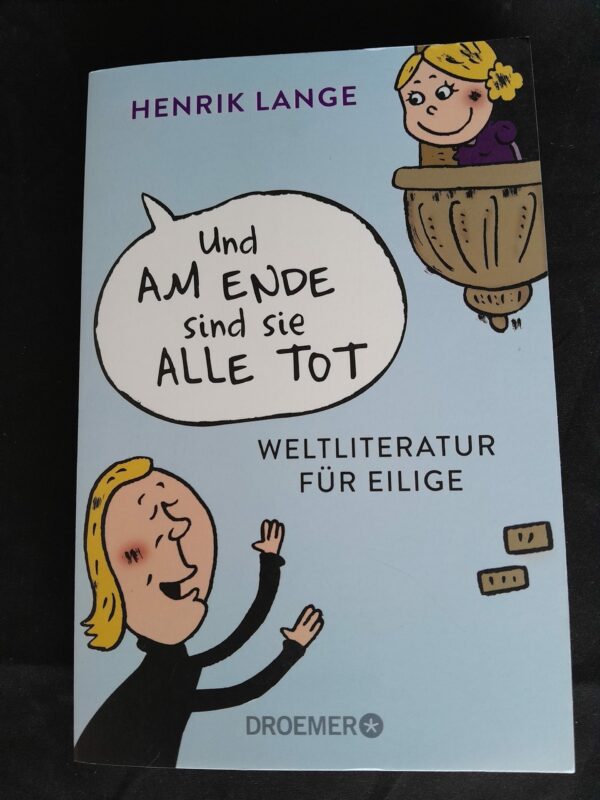 Henrik Lange: Und am Ende sind sie alle tot. Weltliteratur für Eilige