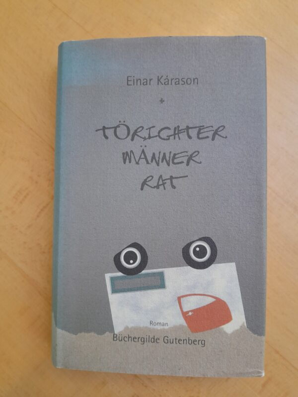 Einar Kárason: Törichter Männer Rat