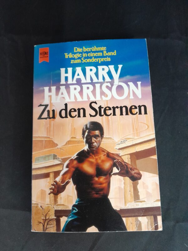 Harry Harrison: Zu den Sternen (Drei Romane in einem Band)