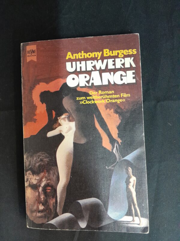 Anthony Burgess: Clockwork Orange