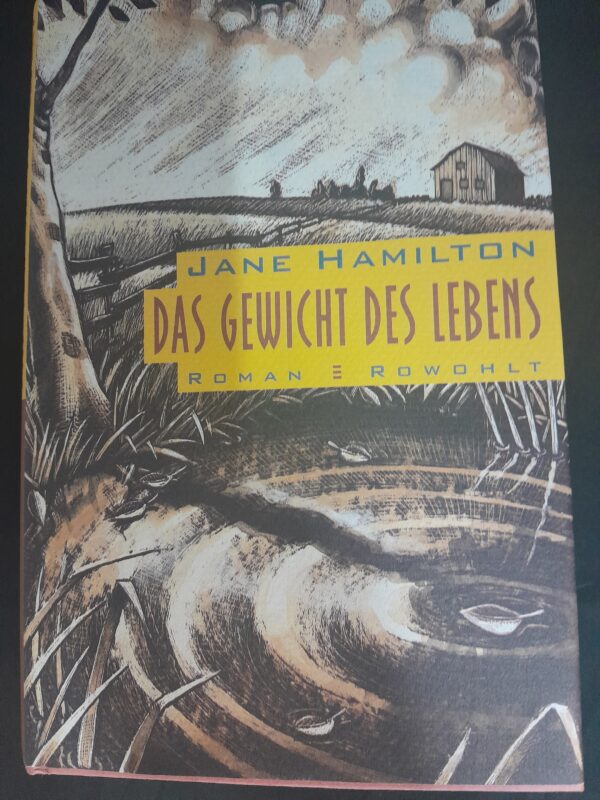 Jane Hamilton: Das Gewicht des Lebens