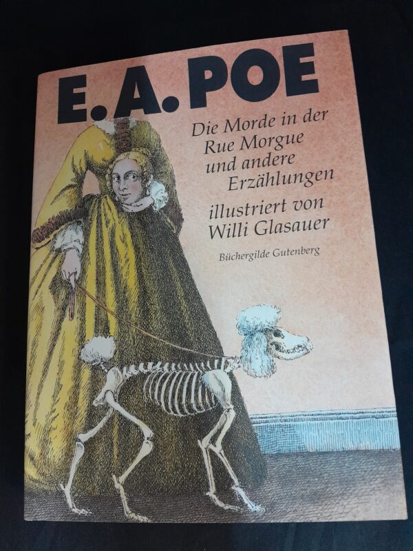 E.A. Poe: Die Morde in der Rue Morgue und andere Erzählungen, illustriert von Willi Glasauer